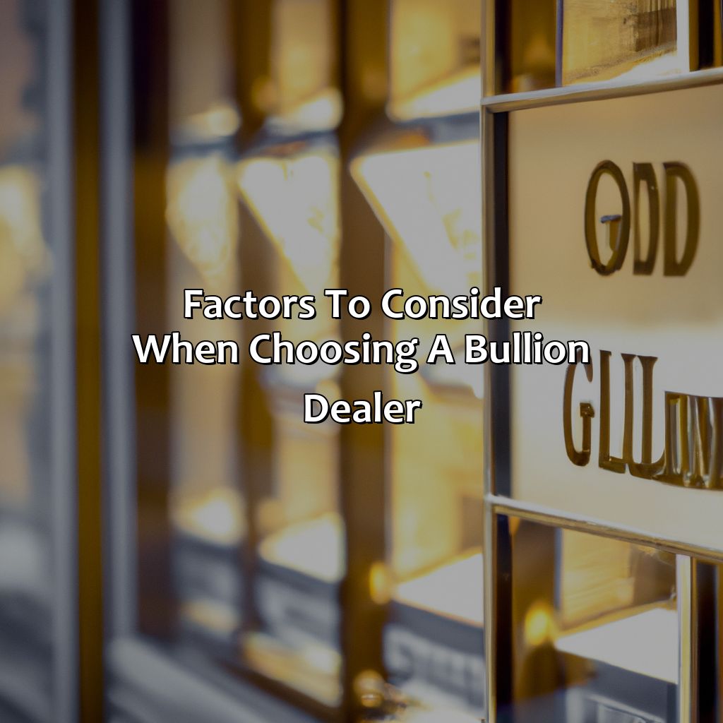 Factors to consider when choosing a bullion dealer-where can i get the best bullion investment speculation?, 