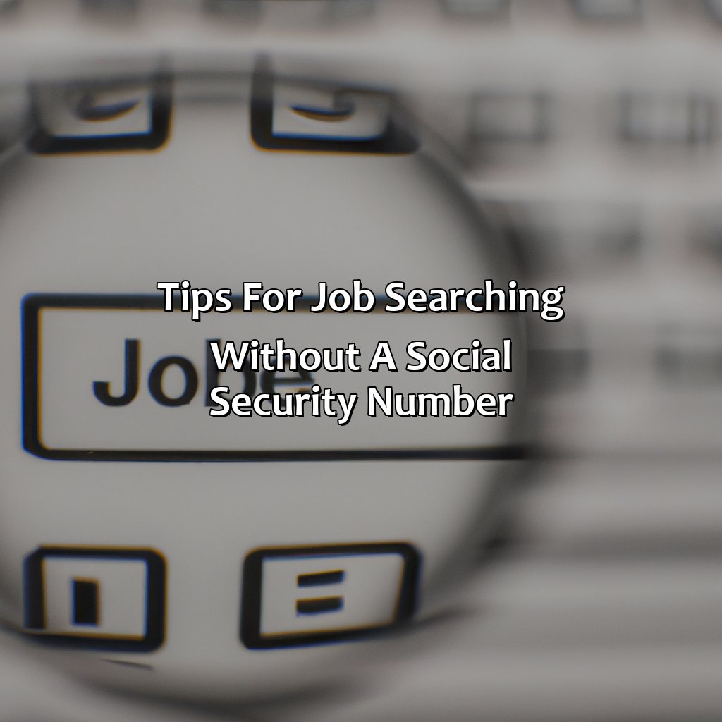 Tips for job searching without a social security number-where can i work if i don