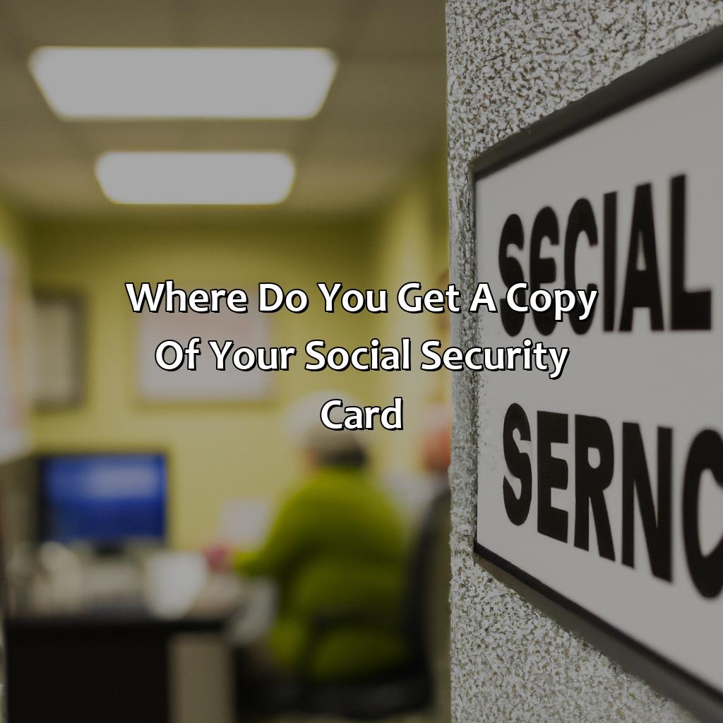 Where Do You Get A Copy Of Your Social Security Card?