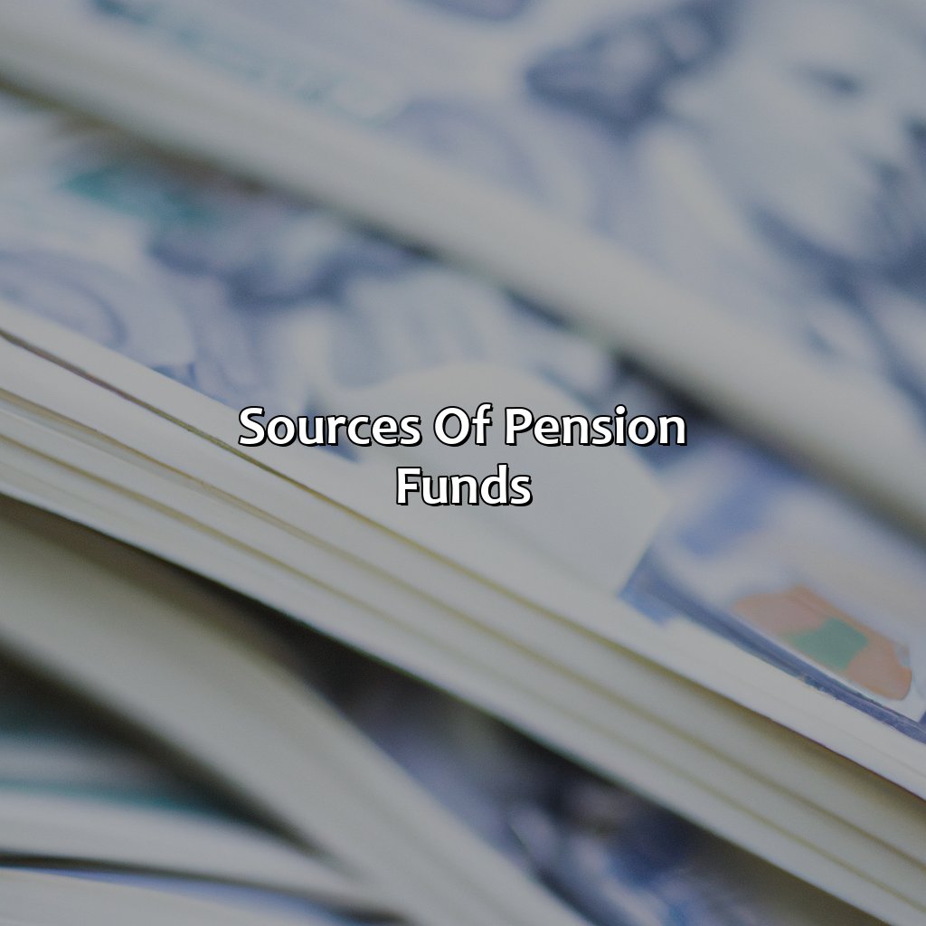 Sources of Pension Funds-where does pension money come from?, 