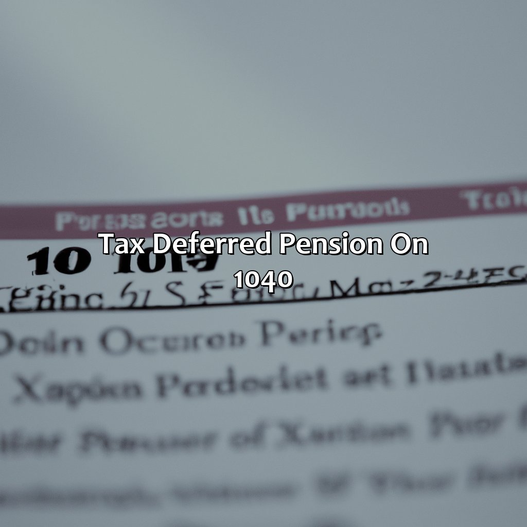 Tax Deferred Pension on 1040-where is tax deferred pension on 1040?, 