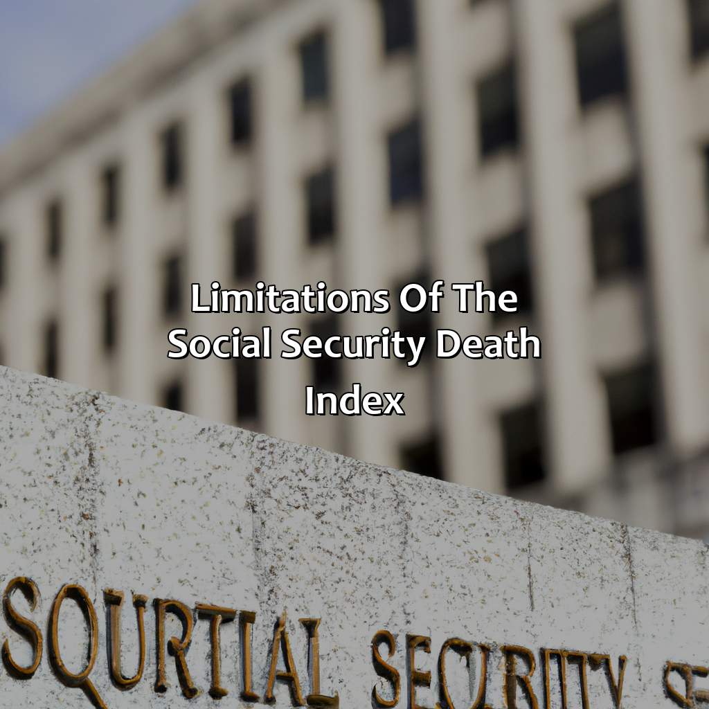 Limitations of the Social Security Death Index-where is the social security death index?, 