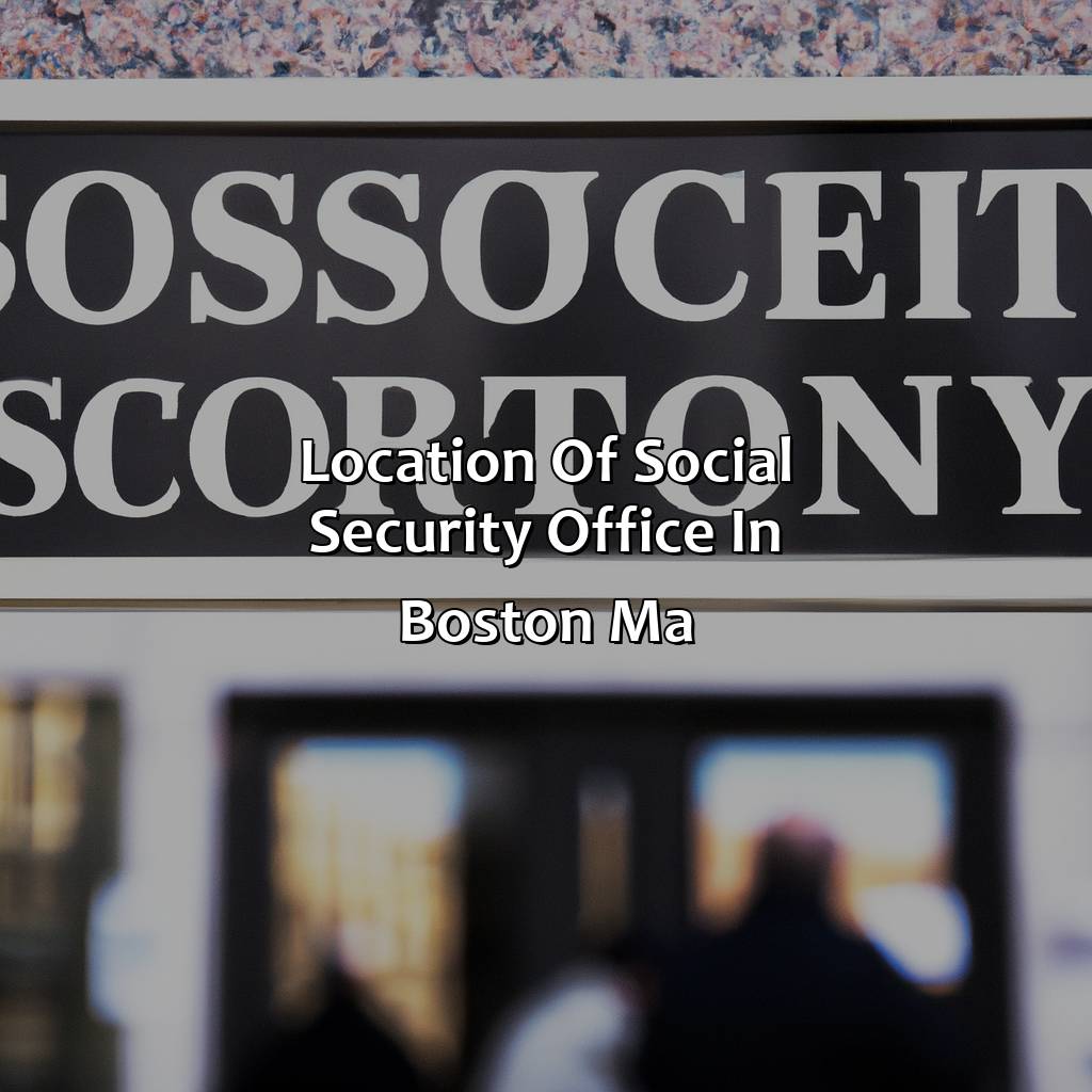 Location of Social Security office in Boston MA-where is the social security office in boston ma?, 