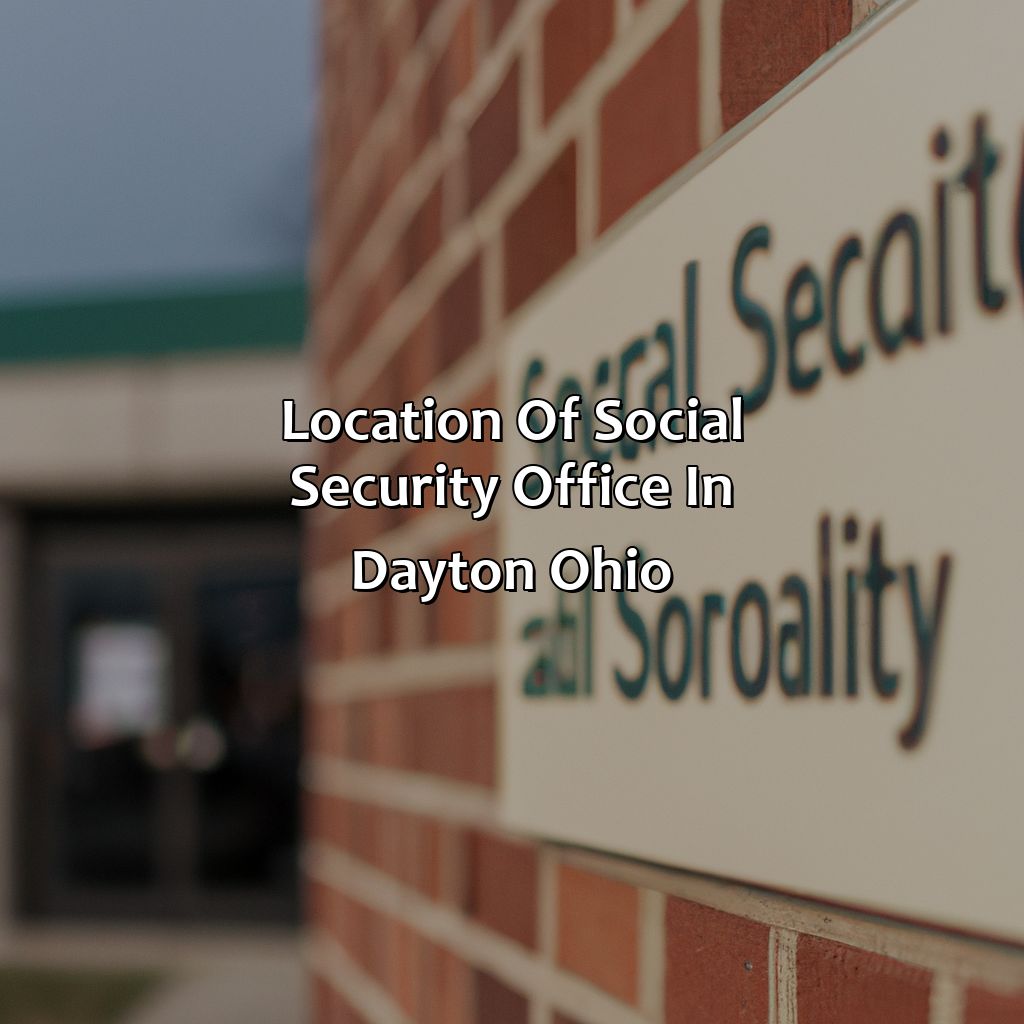 Location of Social Security Office in Dayton, Ohio-where is the social security office in dayton ohio?, 