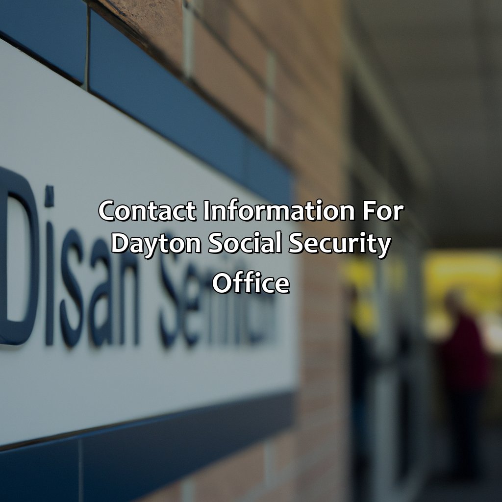 Contact Information for Dayton Social Security Office-where is the social security office in dayton ohio?, 