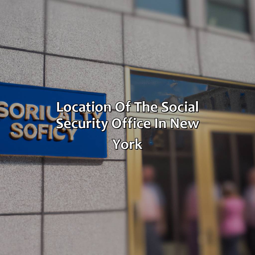 Location of the Social Security Office in New York-where is the social security office in new york?, 