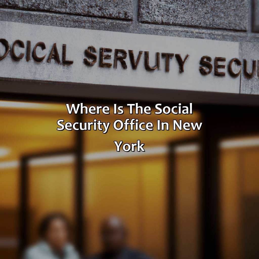 Where Is The Social Security Office In New York?