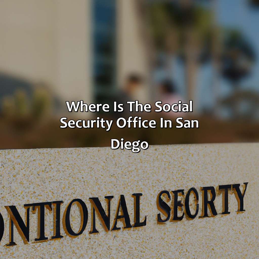 Where Is The Social Security Office In San Diego?