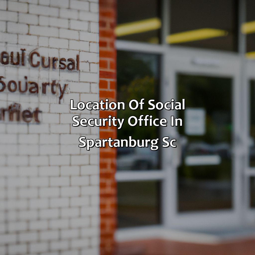 Location of Social Security Office in Spartanburg, SC-where is the social security office in spartanburg sc?, 