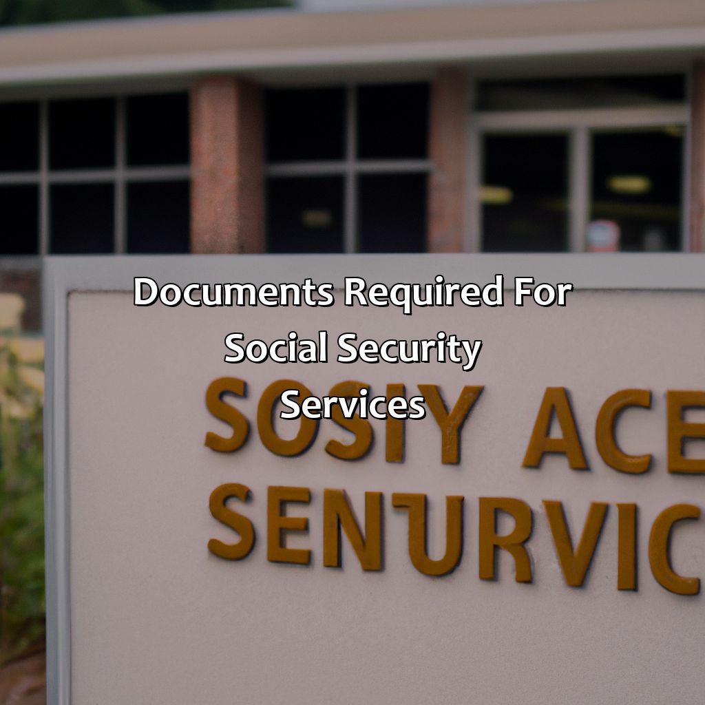 Documents Required for Social Security Services-where is the social security office in spartanburg sc?, 