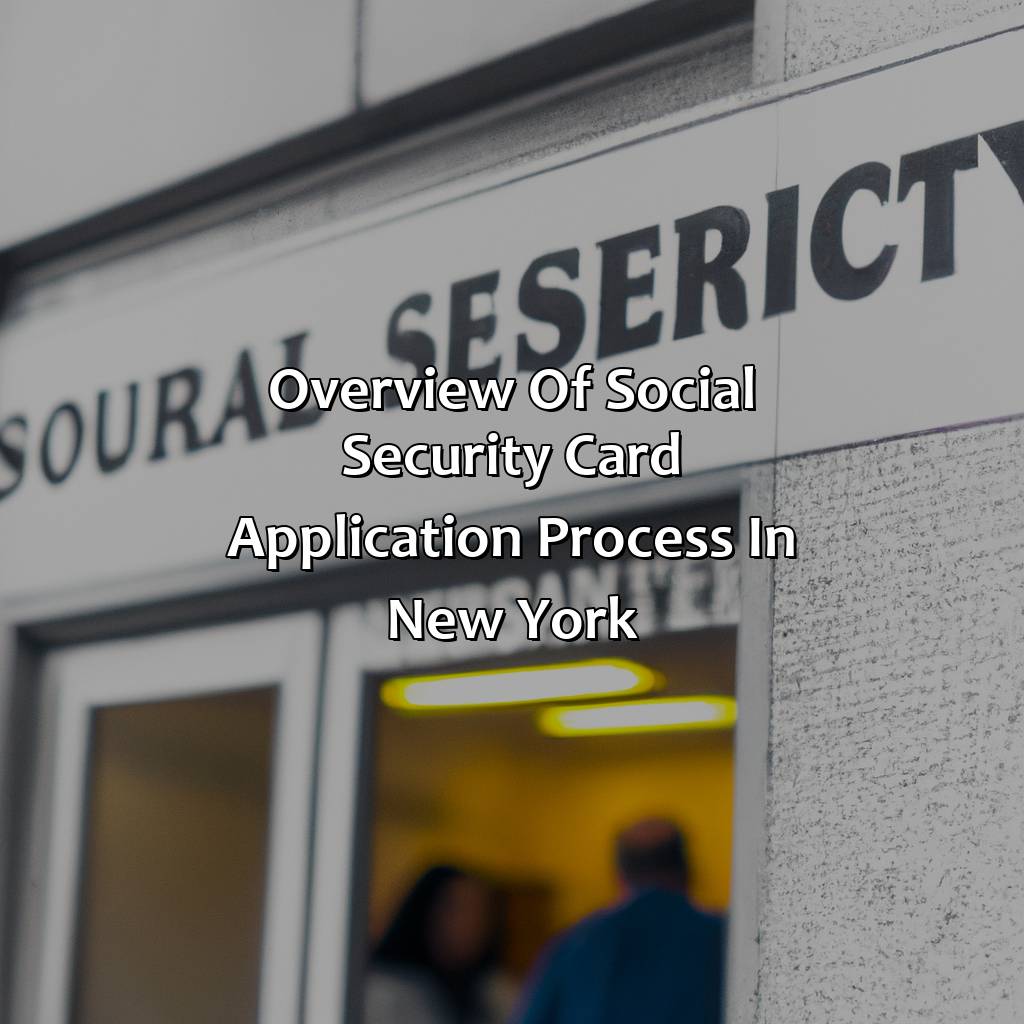 Overview of Social Security Card Application Process in New York-where to apply for social security card in new york?, 