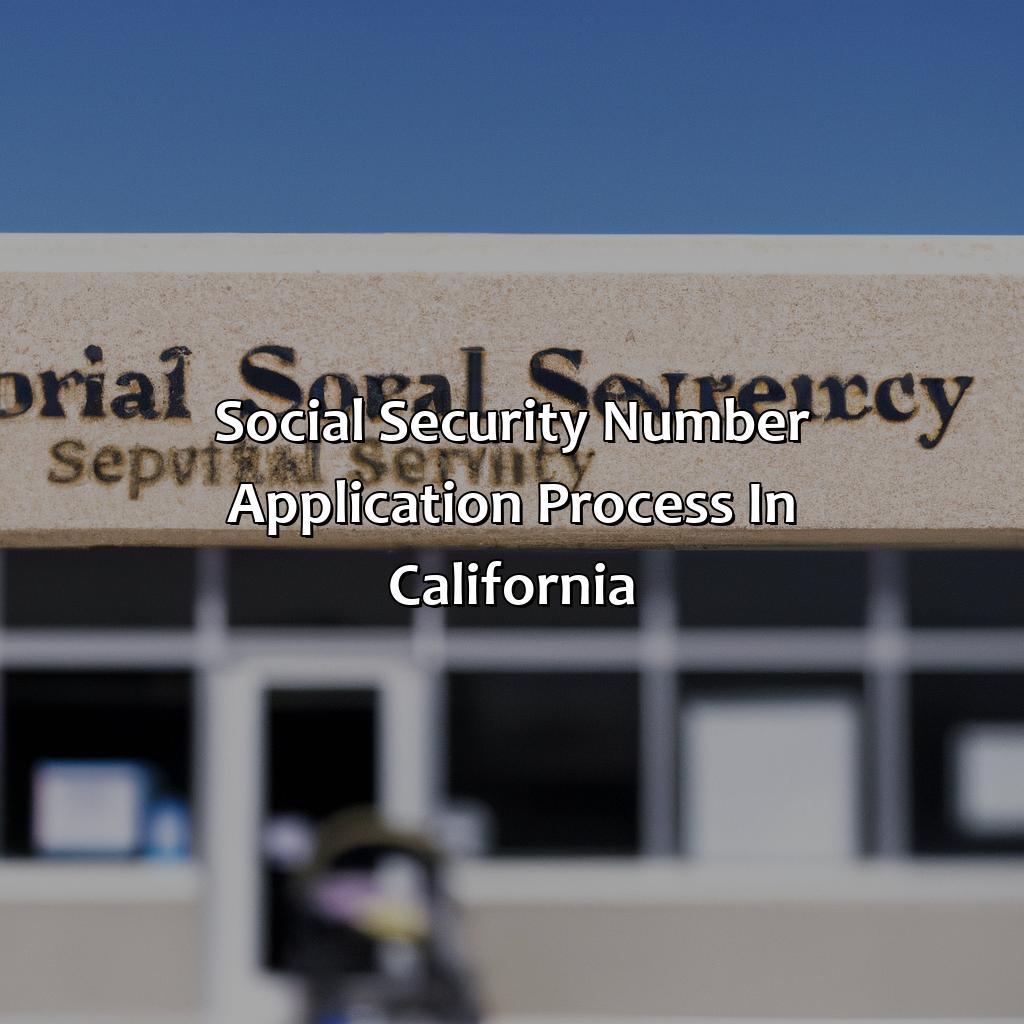 Social Security Number Application Process in California-where to apply social security number in california?, 