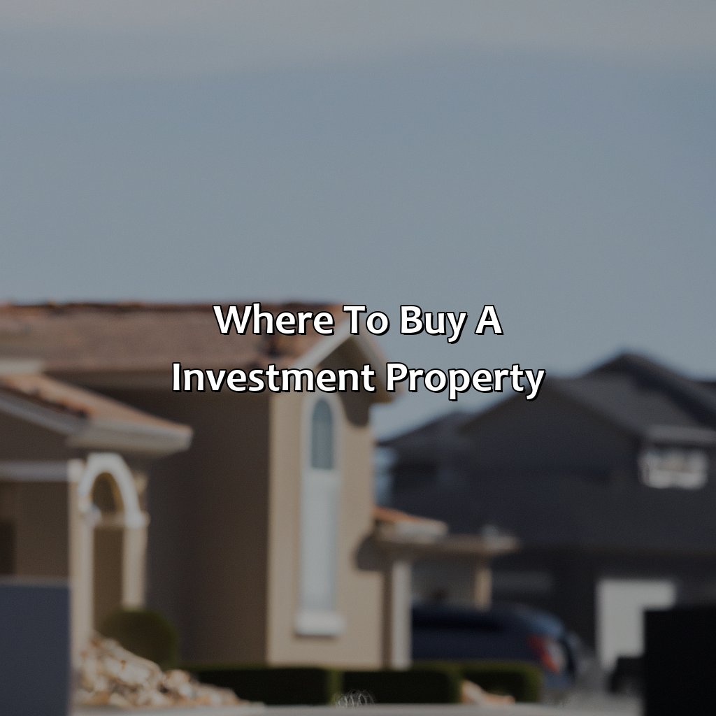 Where To Buy A Investment Property?