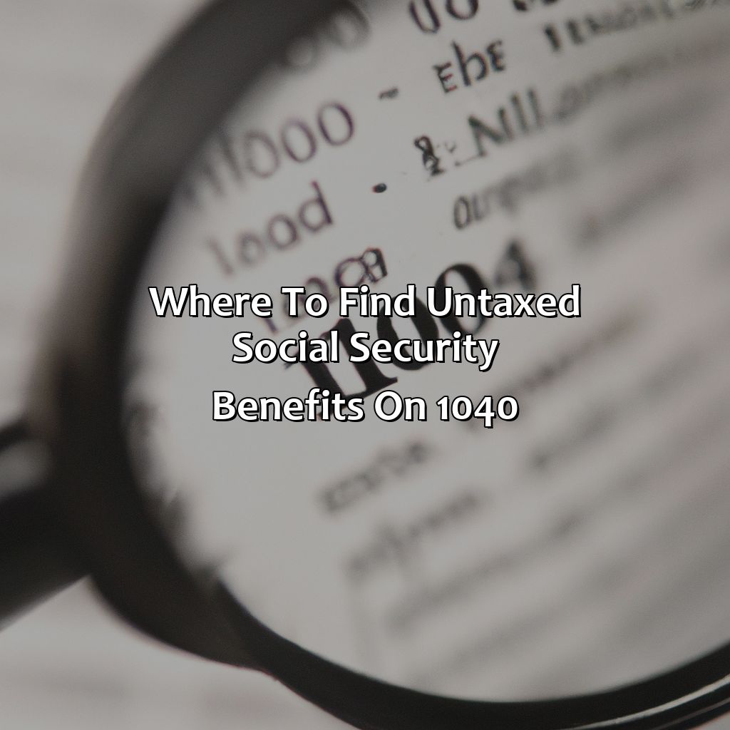 Where To Find Untaxed Social Security Benefits On 1040?