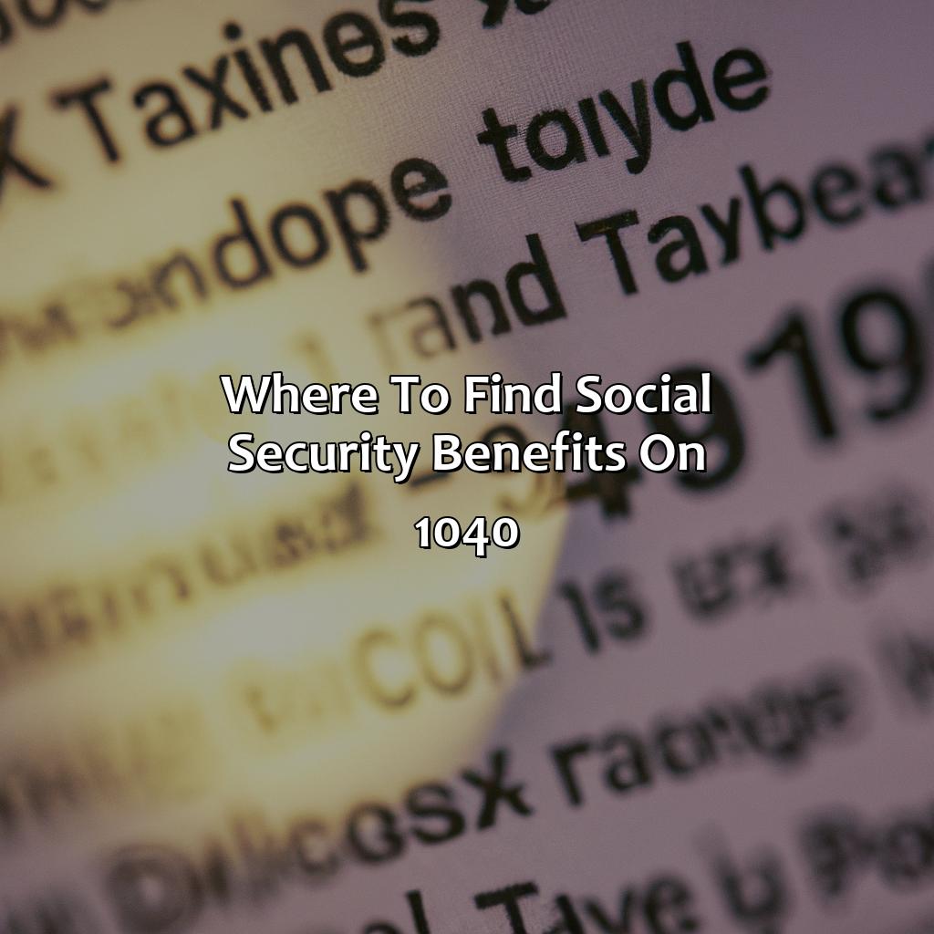 Where to Find Social Security Benefits on 1040-where to find untaxed social security benefits on 1040?, 