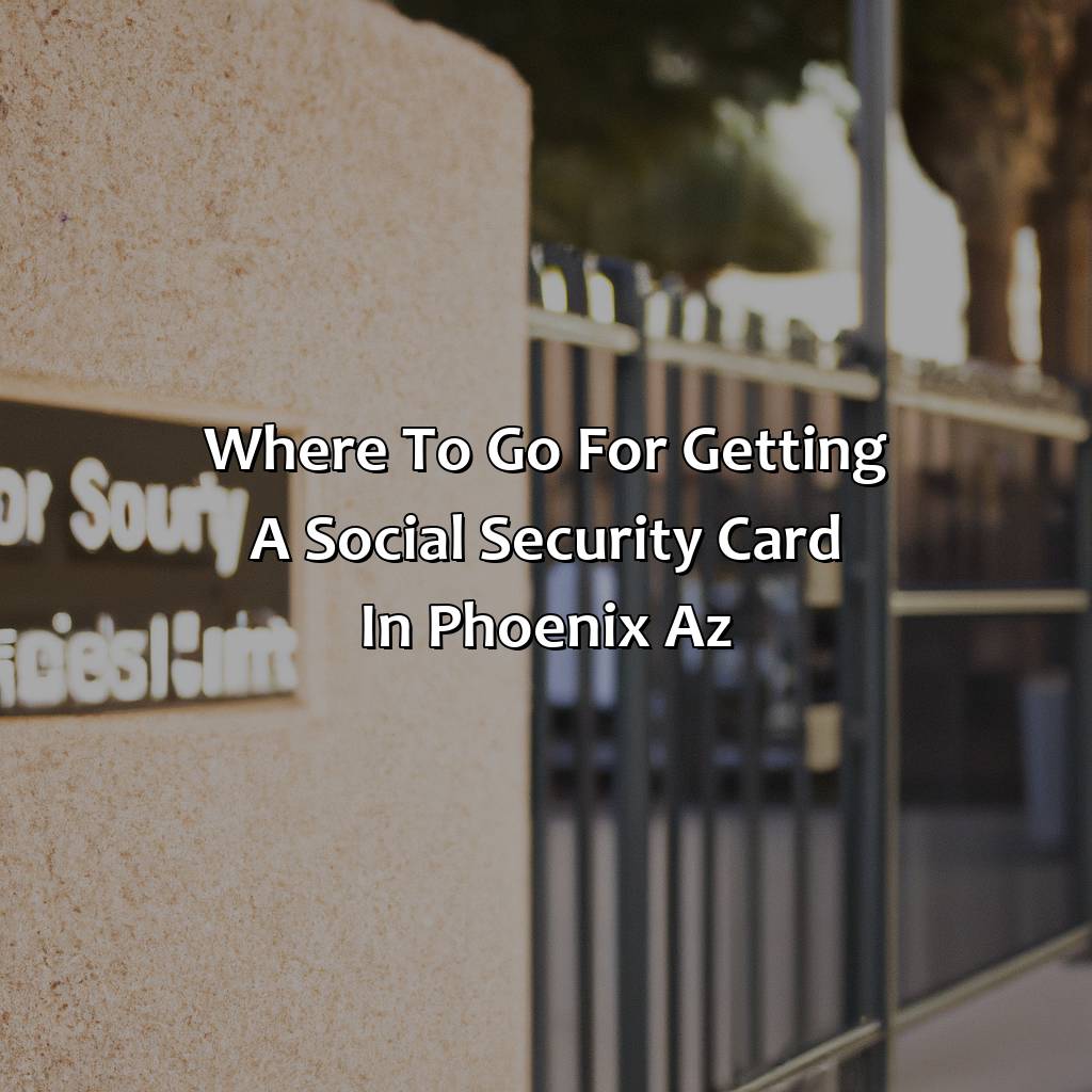 Where to go for Getting a Social Security Card in Phoenix AZ-where to get a social security card in phoenix az?, 