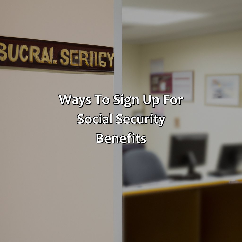 Ways to sign up for social security benefits-where to sign up for social security?, 