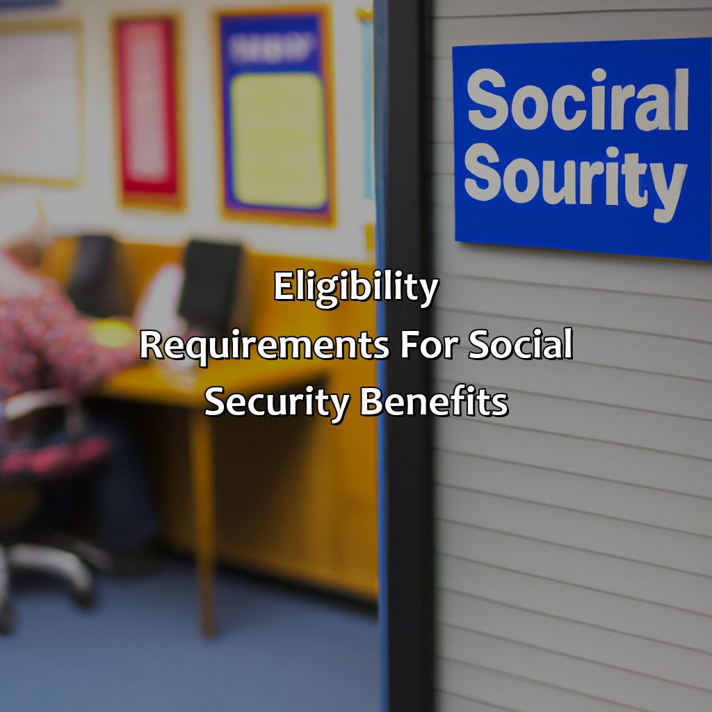 Eligibility requirements for social security benefits-where to sign up for social security?, 