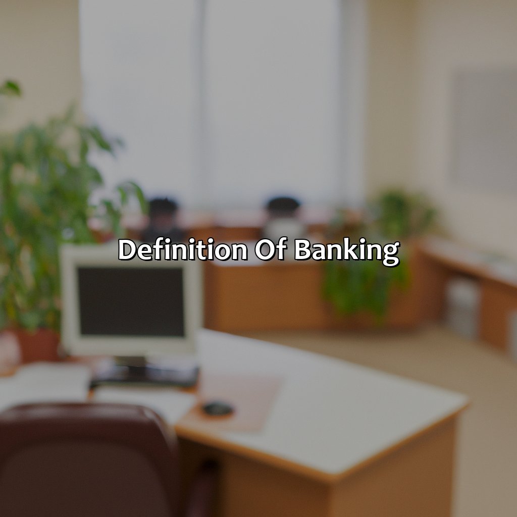 Definition of banking-which best compares and contrasts banking and investment planning?, 