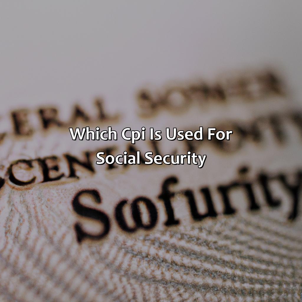 Which Cpi Is Used For Social Security?