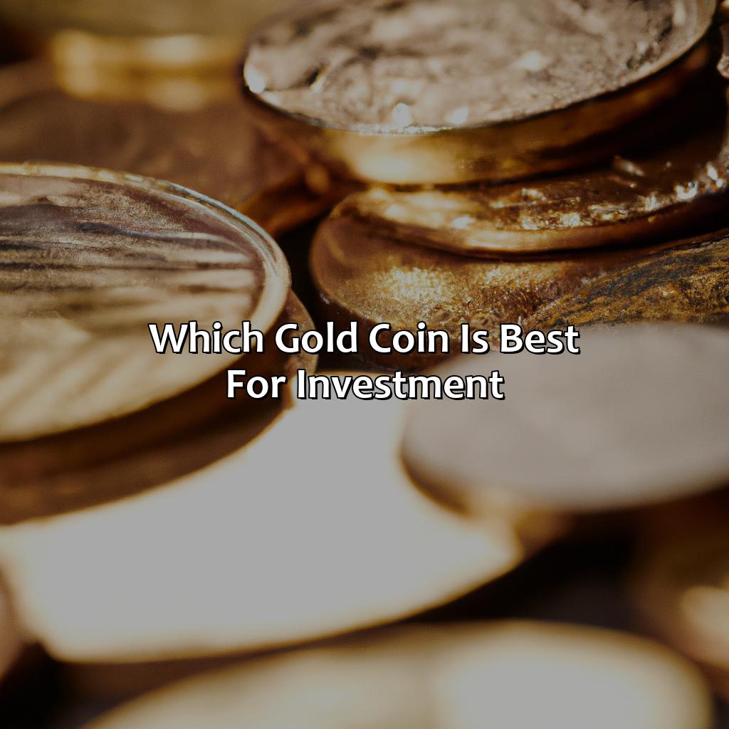 Which Gold Coin Is Best For Investment?