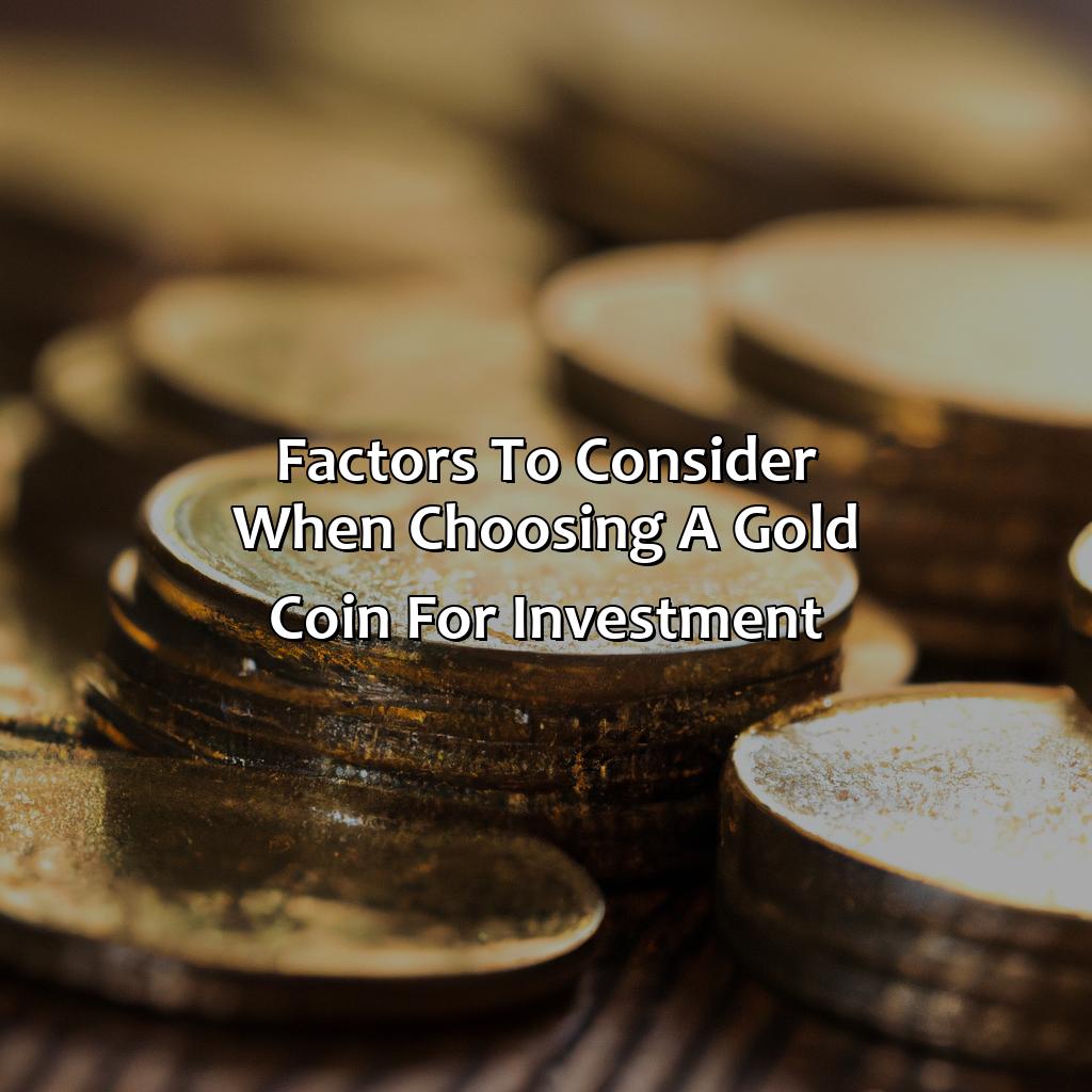 Factors to consider when choosing a gold coin for investment-which gold coin is best for investment?, 