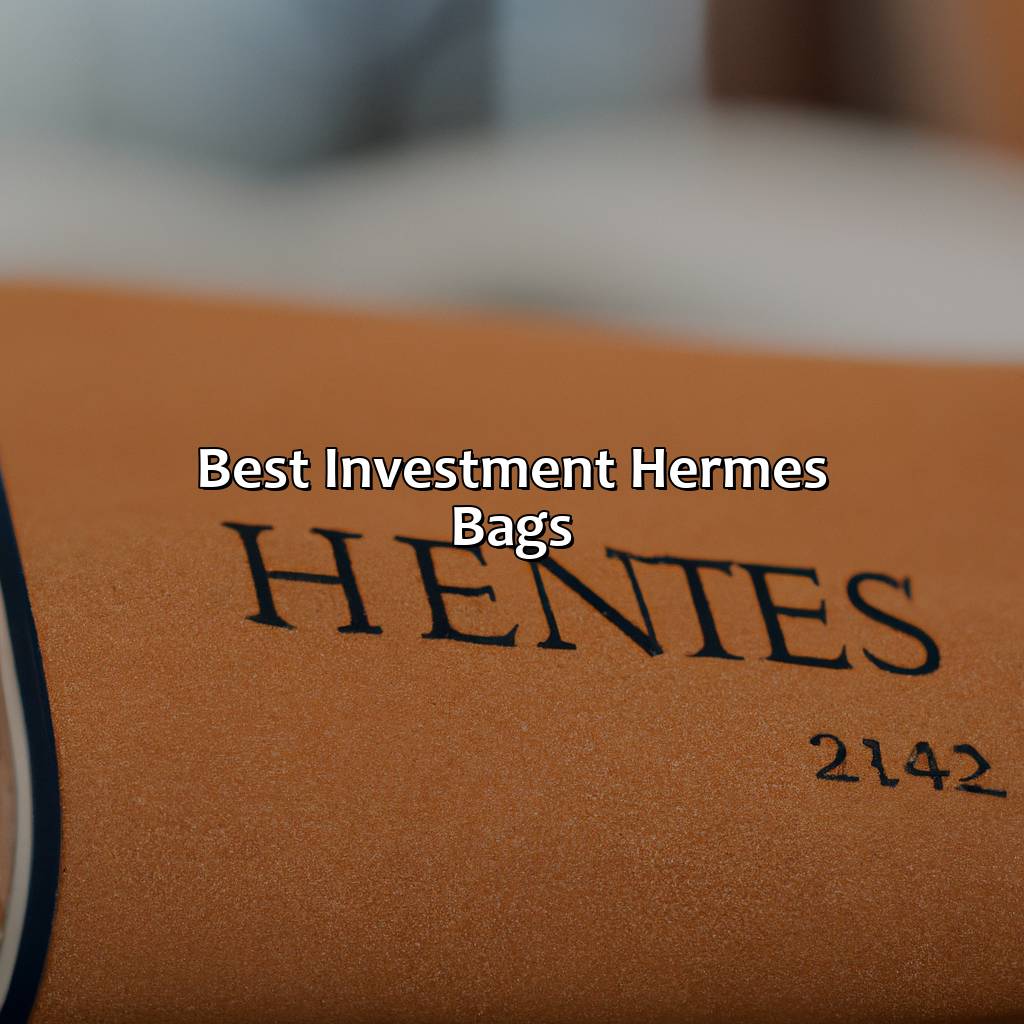 Best Investment Hermes Bags-which hermes bag is best investment?, 