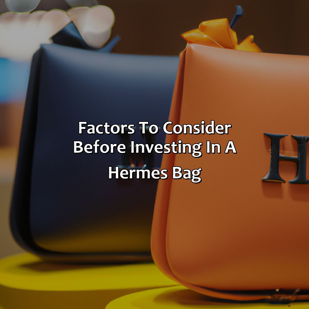 Factors to Consider Before Investing in a Hermes Bag-which hermes bag is best investment?, 