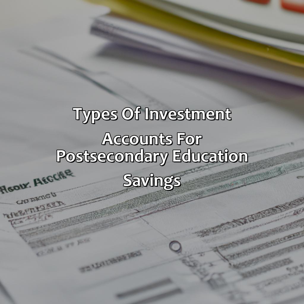 Types of Investment Accounts for Post-Secondary Education Savings-which investment account can be used to save for post-secondary education?, 