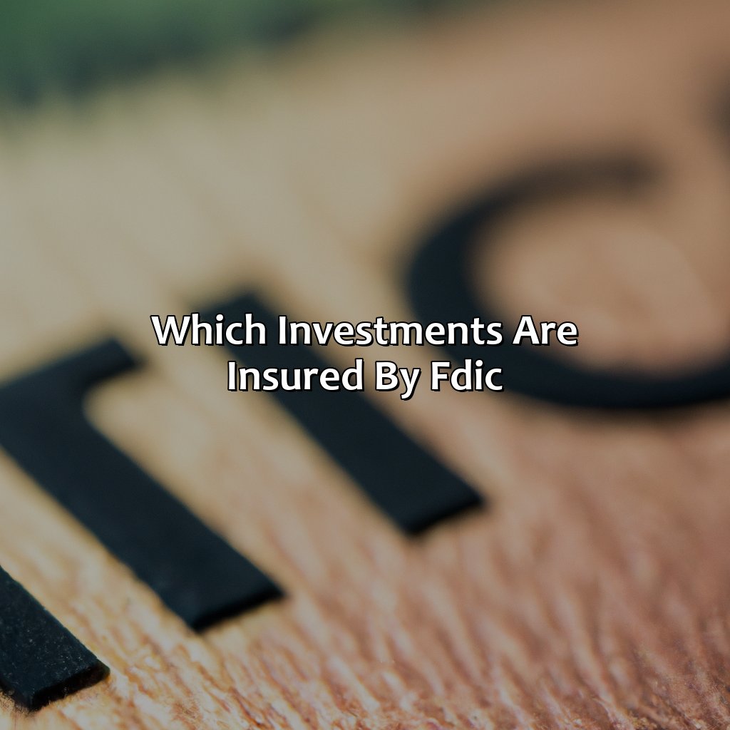 Which Investments are Insured by FDIC?-which investment is insured by the fdic?, 