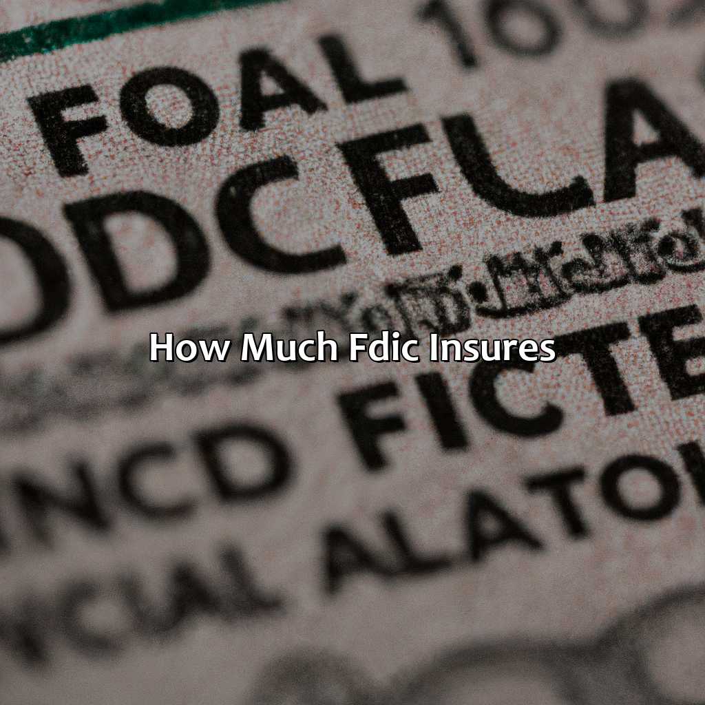 How much FDIC Insures?-which investment is insured by the fdic?, 