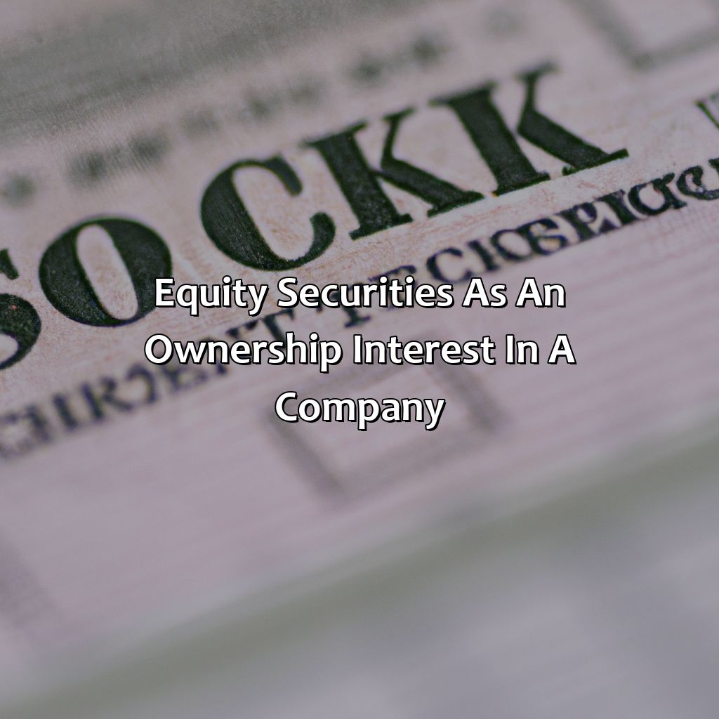 Equity Securities as an ownership interest in a company-which investment opportunity represents an ownership interest in a company?, 