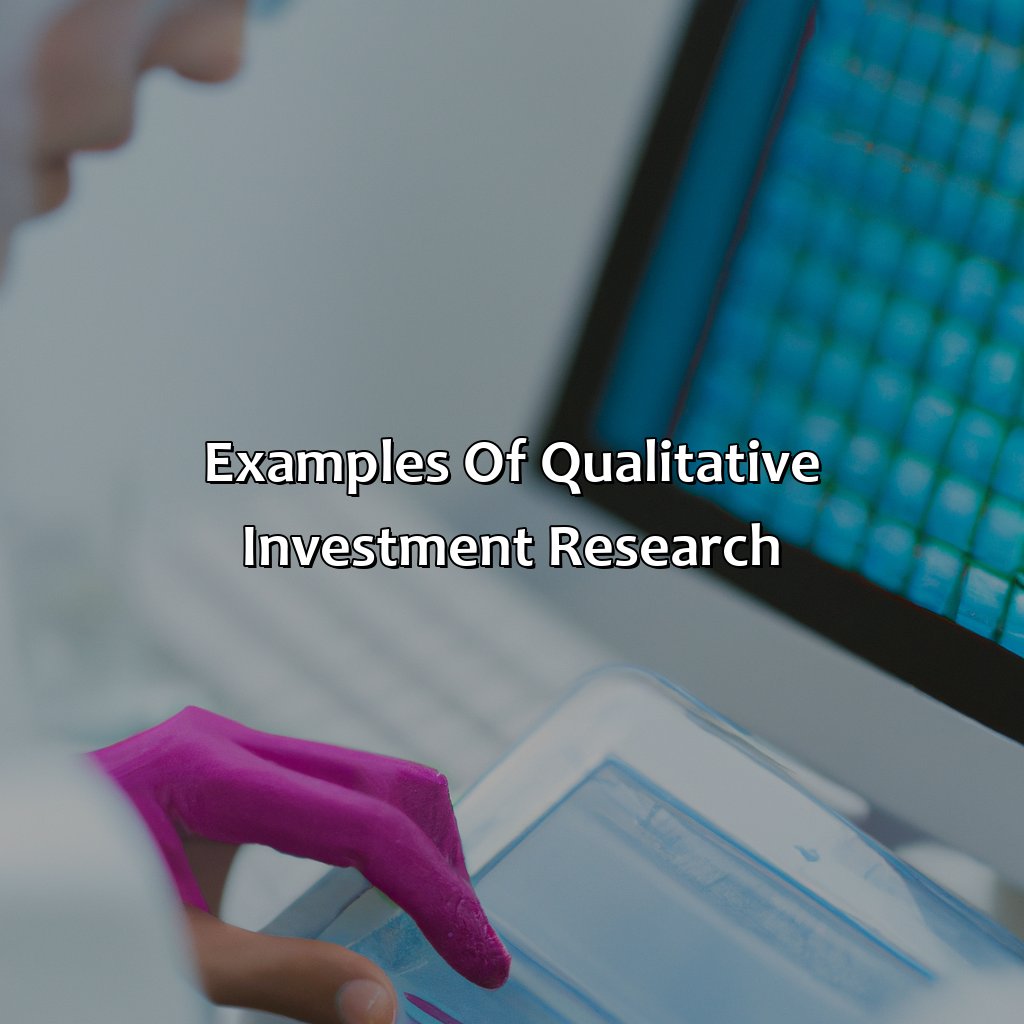 Examples of Qualitative Investment Research-which is an example of qualitative investment research?, 