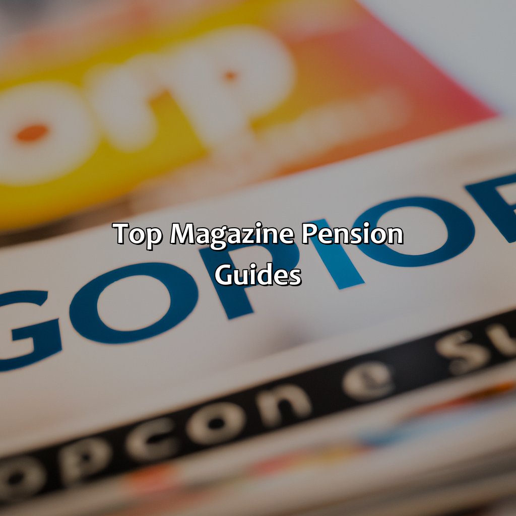 Top Magazine Pension Guides-which magazine pension guide?, 