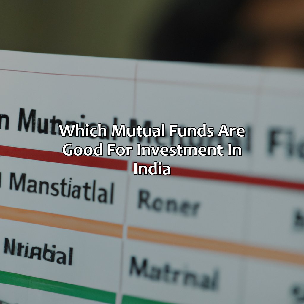 Which Mutual Funds Are Good For Investment In India?