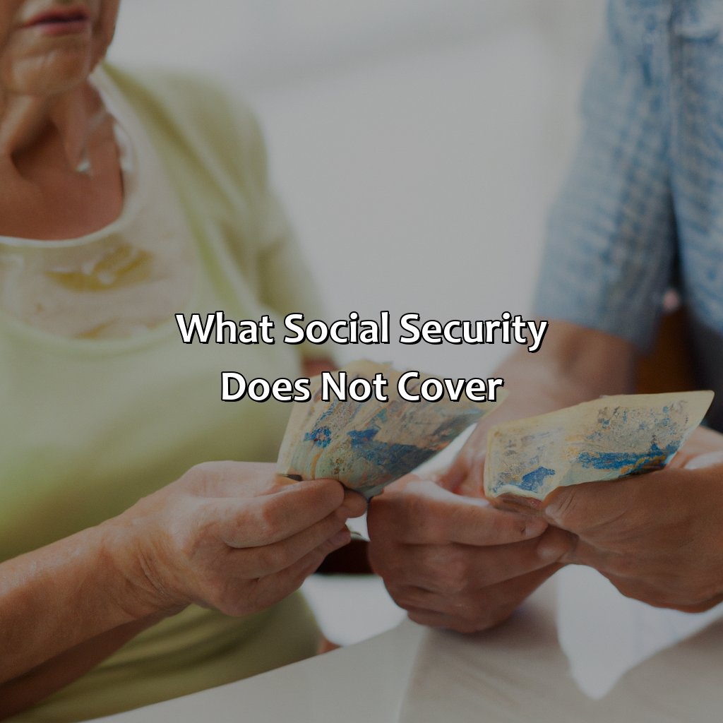 What Social Security Does Not Cover-which of the following does social security not provide benefits for?, 