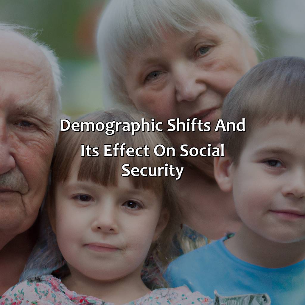 Demographic Shifts and Its Effect on Social Security-which of the following is a cause of the challenges to social security?, 