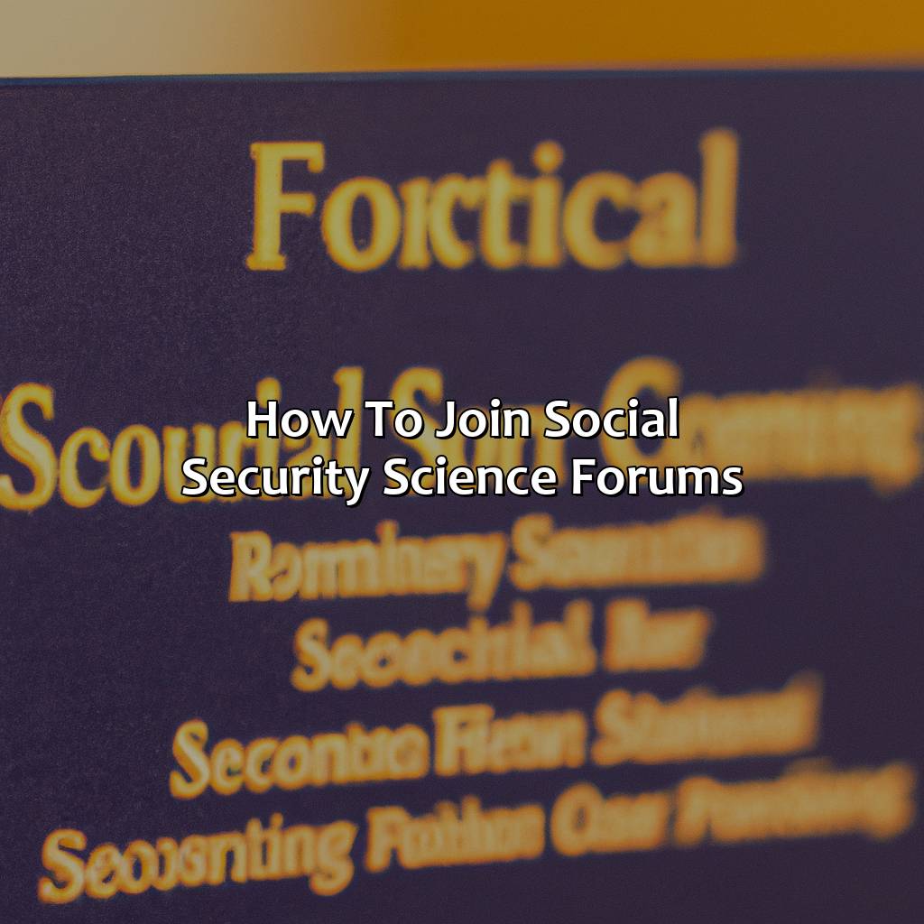 How to Join Social Security Science Forums-which of the following is true about social security science forums?, 