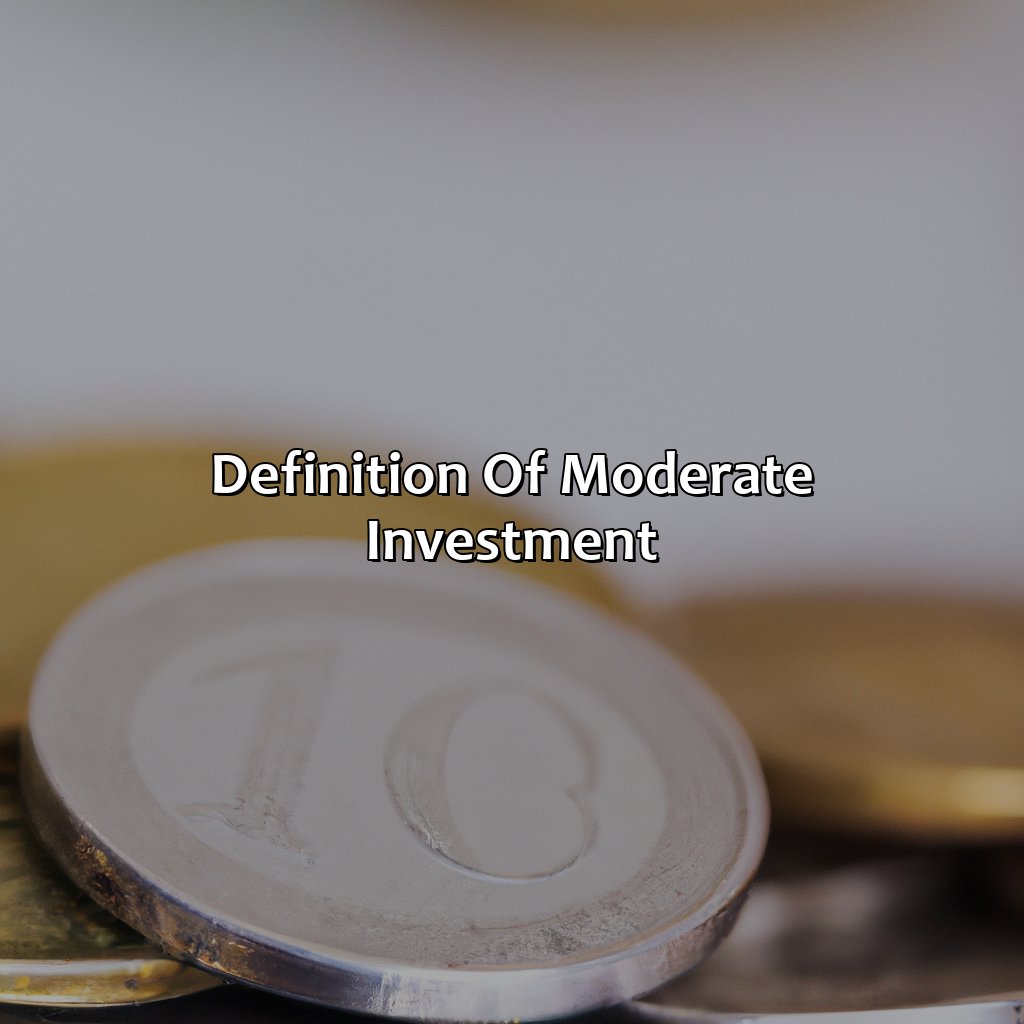 Definition of moderate investment-which of these investment types is considered moderate?, 