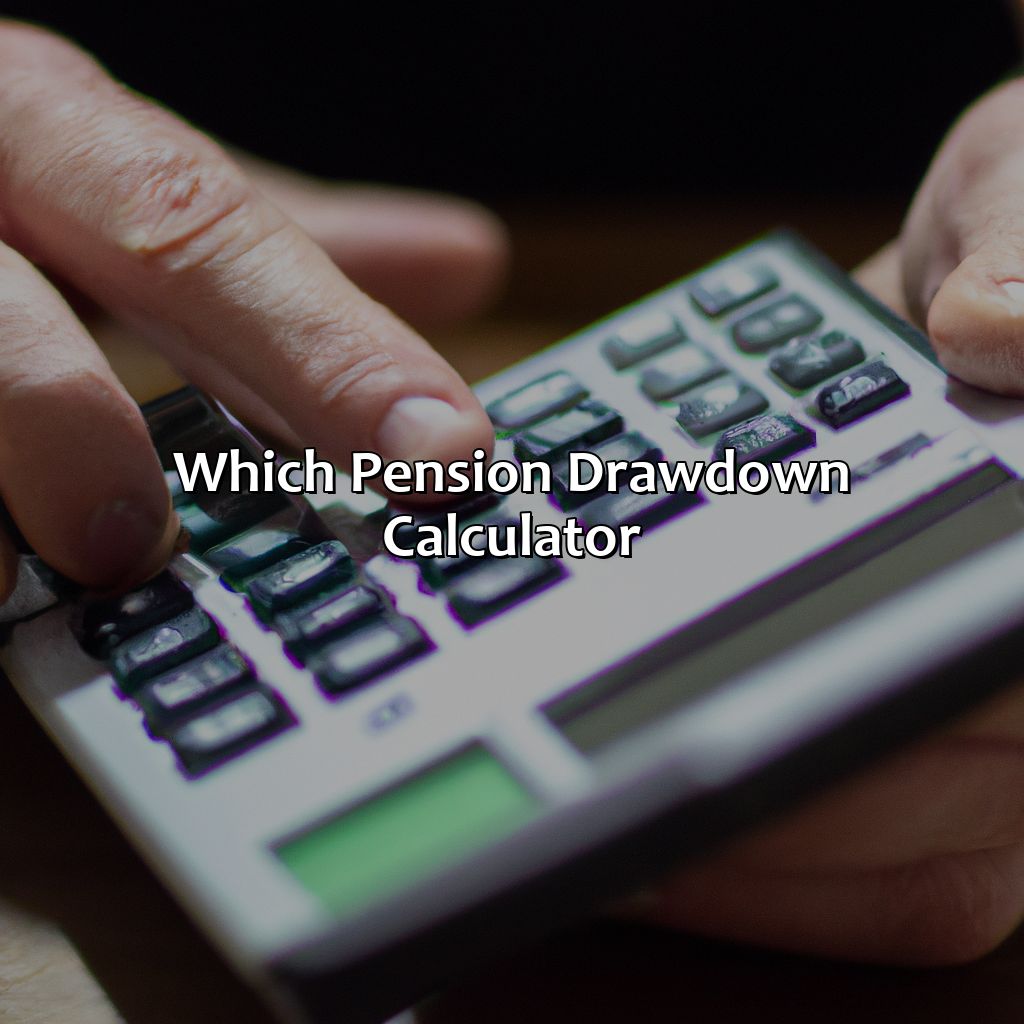 Which Pension Drawdown Calculator? Retire Gen Z
