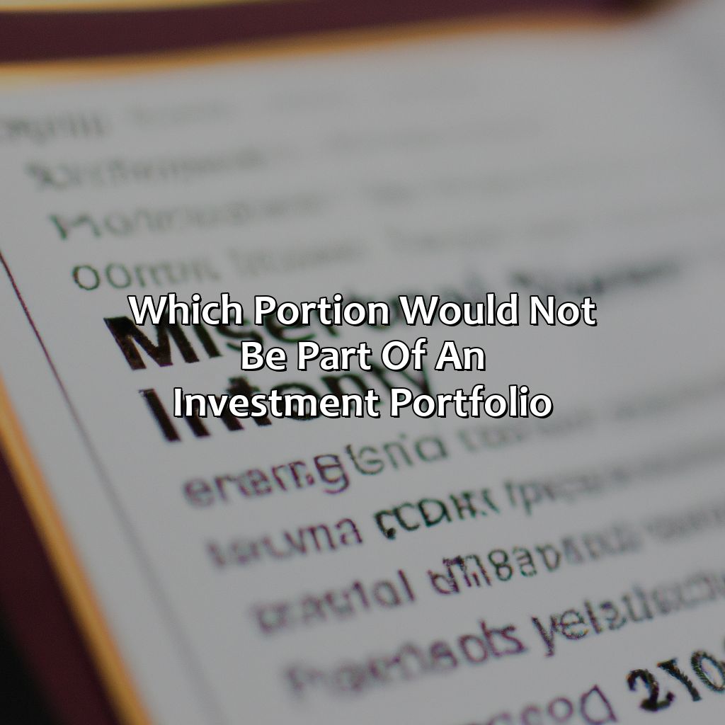 Which Portion Would Not Be Part Of An Investment Portfolio?