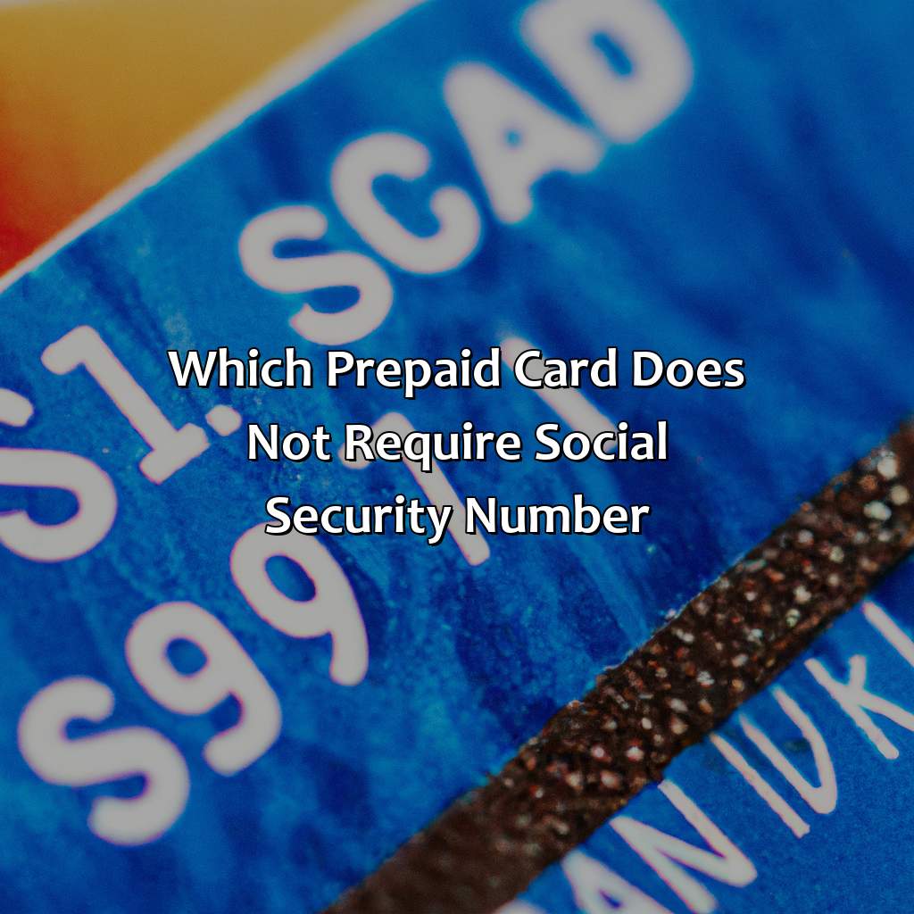 Which Prepaid Card Does Not Require Social Security Number?