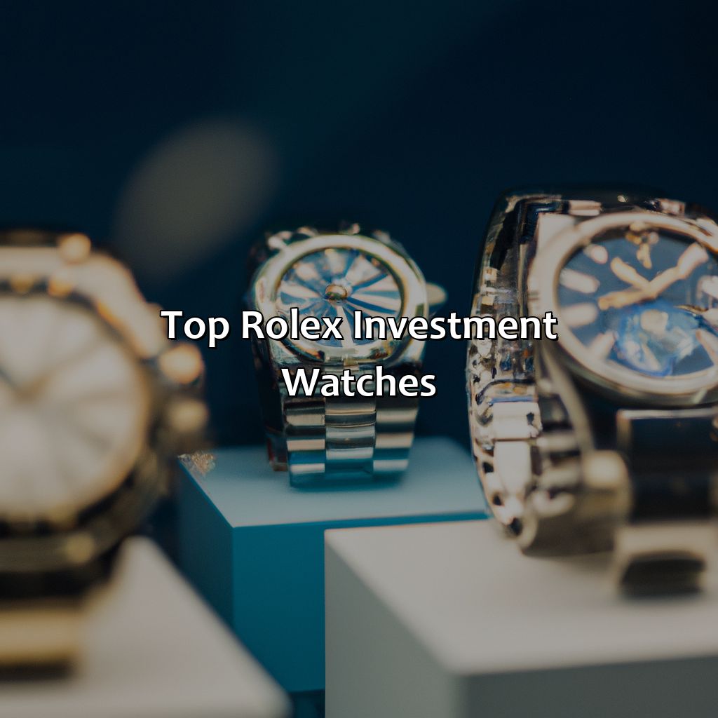 Top Rolex Investment Watches-which rolex is the best investment?, 