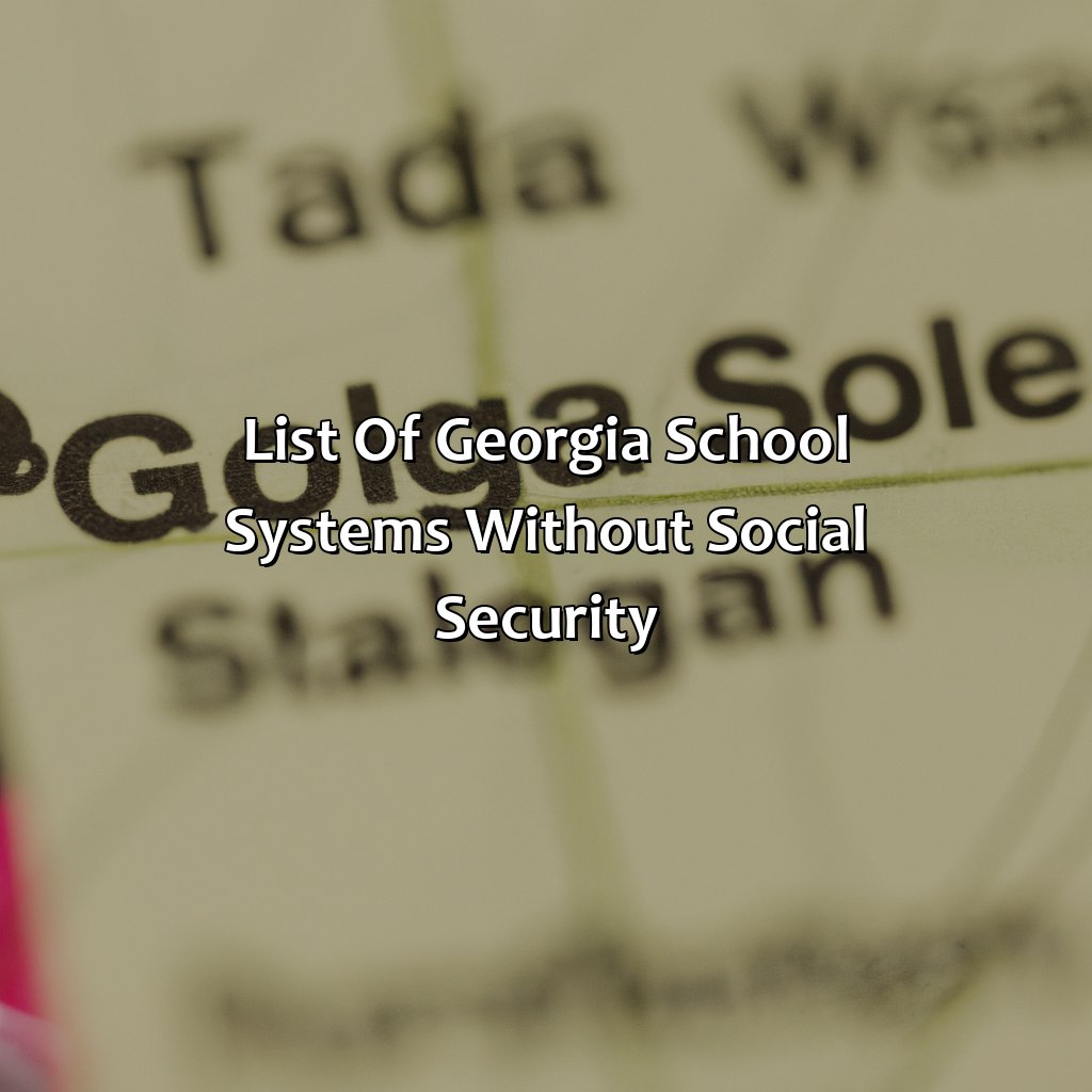 List of Georgia School Systems without Social Security-which school systems in georgia do not pay social security?, 