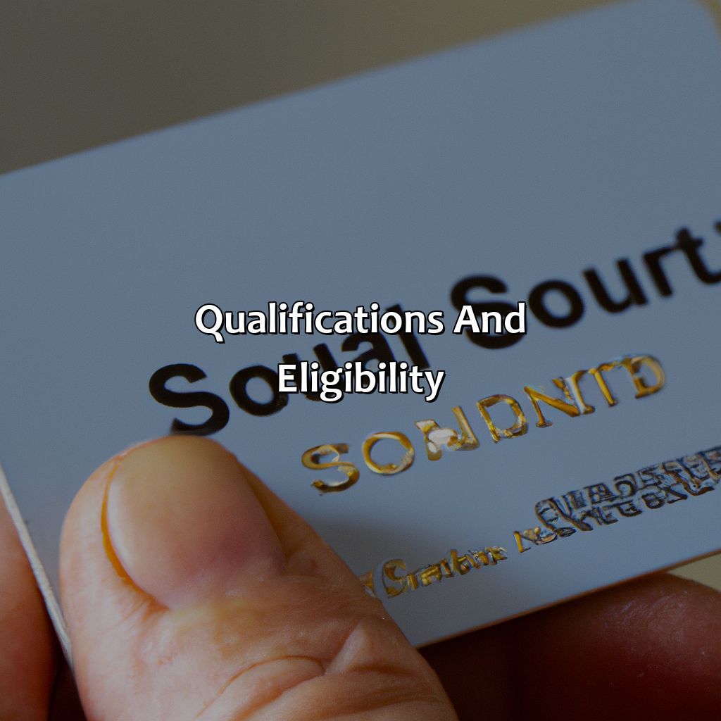 Qualifications and Eligibility-which statement applies to the social security system?, 