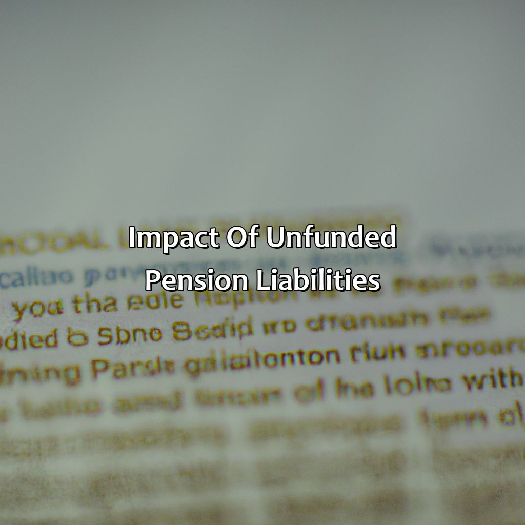 Impact of unfunded pension liabilities-which states have the largest unfunded pension liabilities?, 