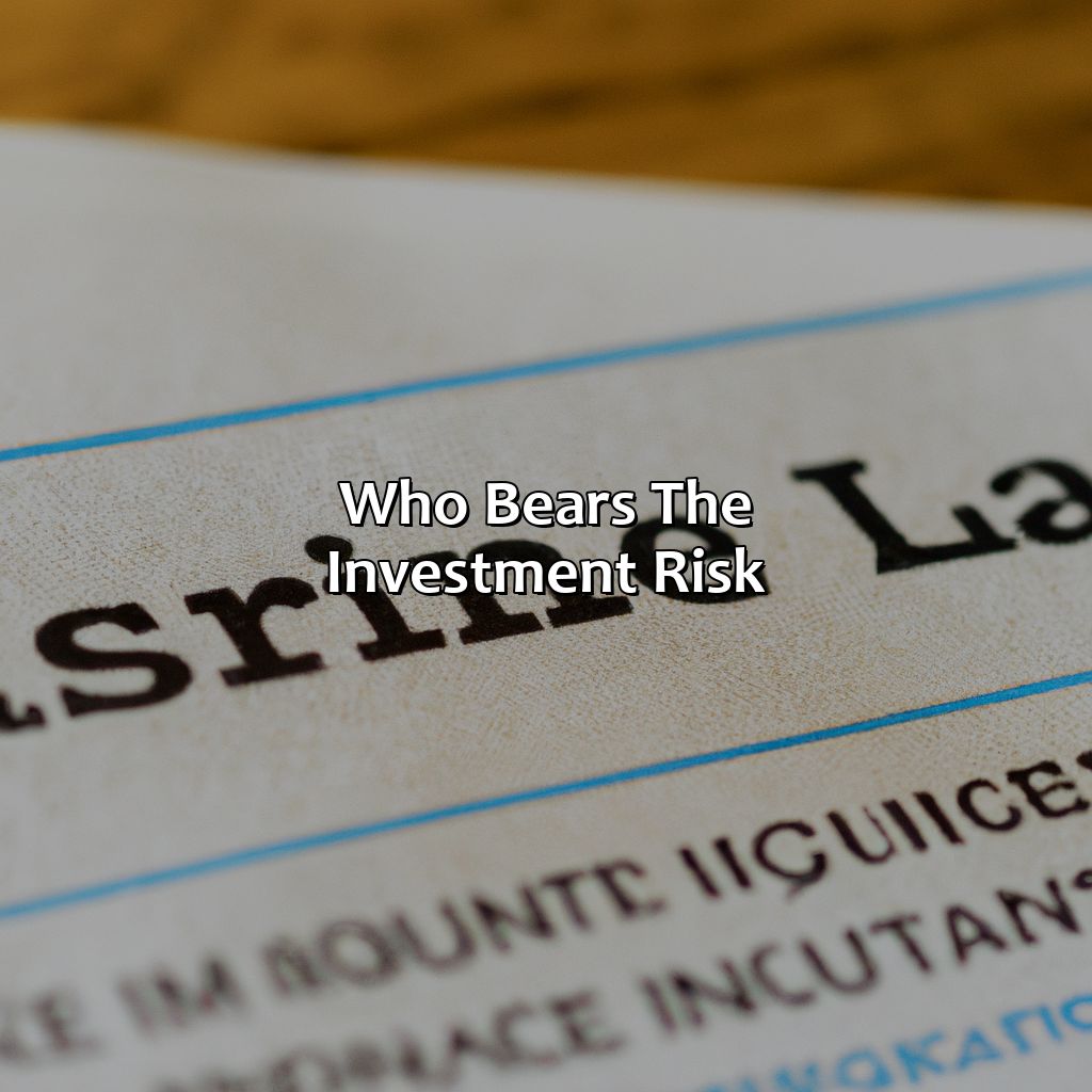 Who bears the investment risk?-who bears the investment risk in variable life insurance products?, 