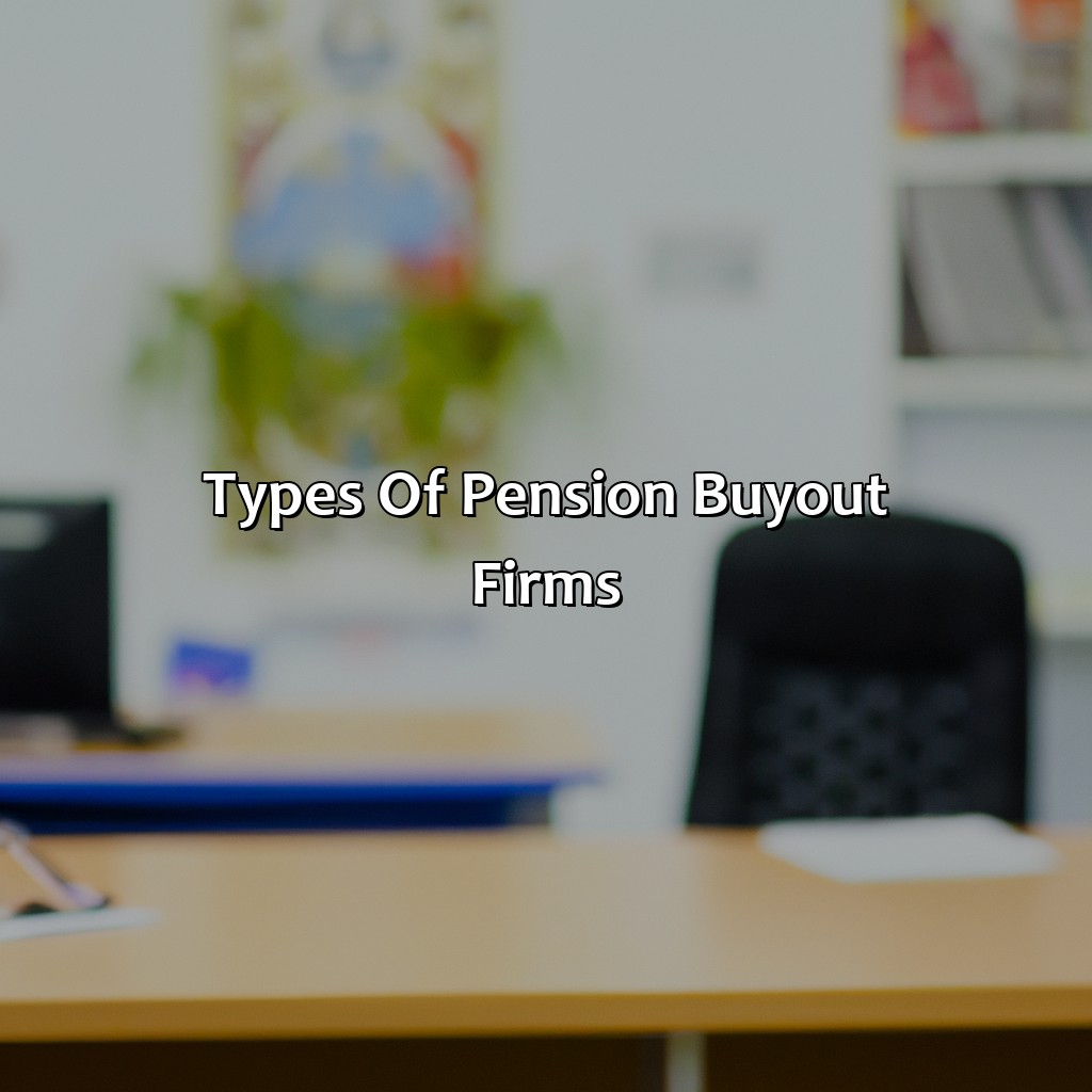 Types of pension buyout firms-who can buy my pension?, 