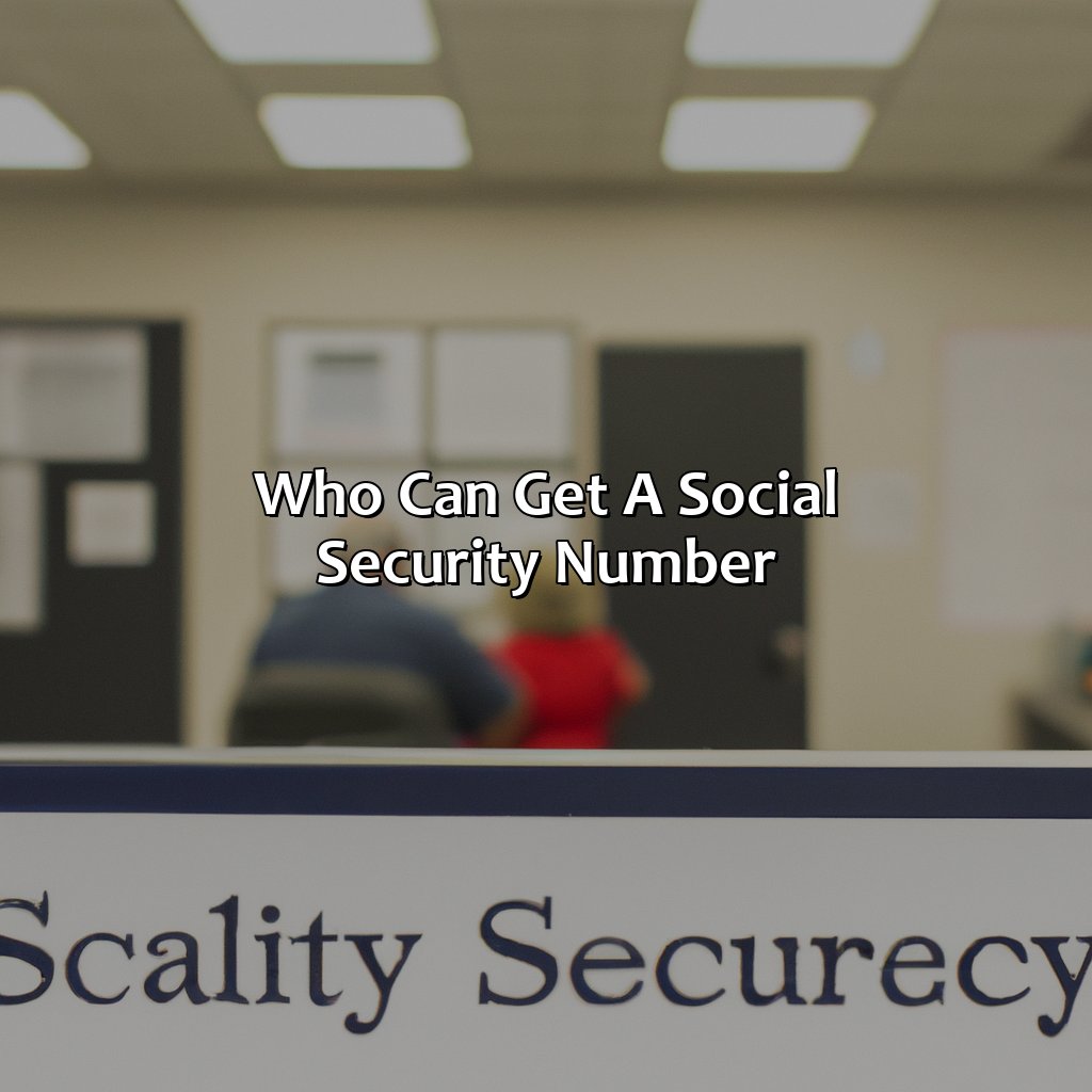 Who Can Get A Social Security Number?