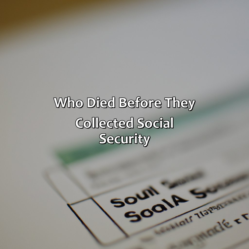 Who Died Before They Collected Social Security?